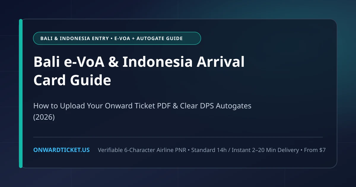 Bali e-VoA & All-Indonesia Arrival Card: How to Enter Onward Flight Details
