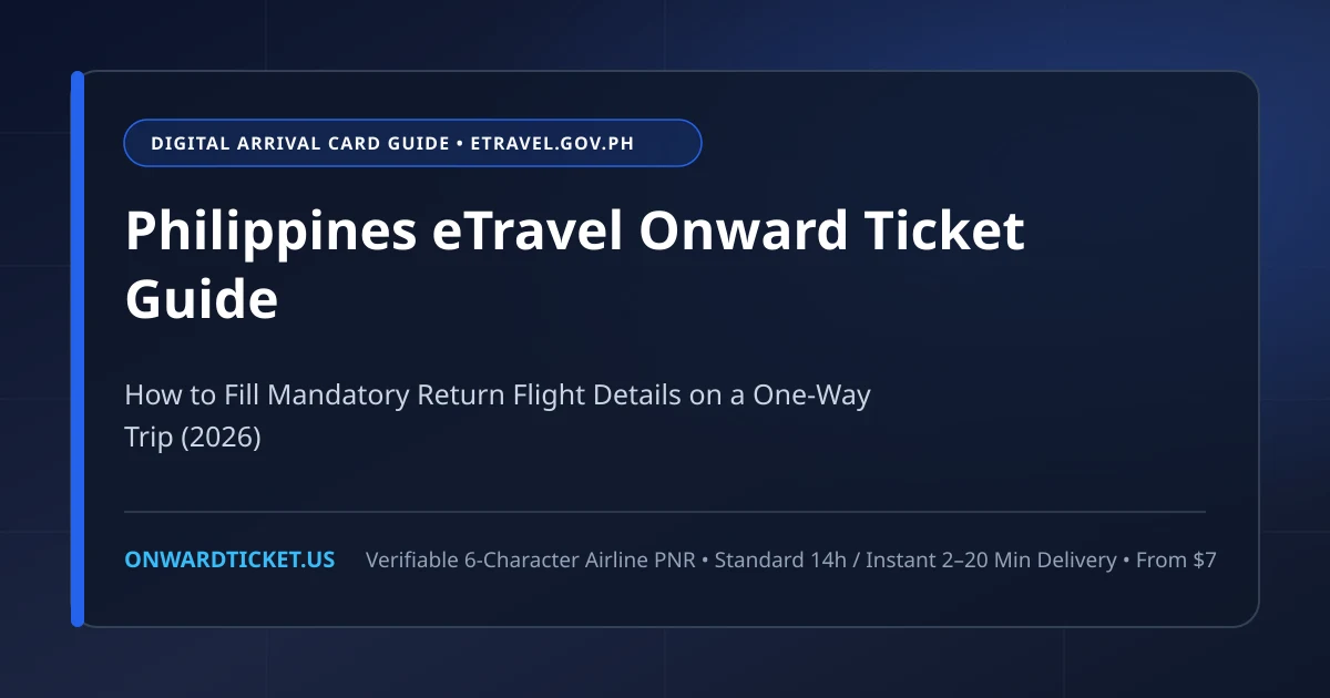 Philippines eTravel Onward Ticket Guide (2026): Filling Return Flight Details on a One-Way Trip